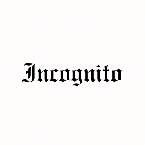 Incognito